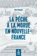 Pêche à la morue en Nouvelle-France (La)